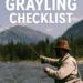🎣 The Ultimate Arctic Grayling Fishing Checklist (2025 Edition)