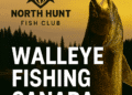 Walleye Fishing Canada: Expert Tips, Hotspots & Best Lodges