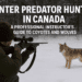 Winter Predator Hunting in Canada: A Professional Instructor’s Guide to Coyotes and Wolves