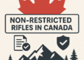 Non Restricted Rifles in Canada: A Professional Legal Guide for Hunters (2026)