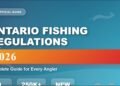 Complete Guide to Ontario Fishing Regulations 2026: What Every Angler Needs to Know